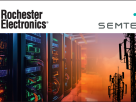 罗彻斯特电子携手Semtech为客户提供混合信号解决方案
